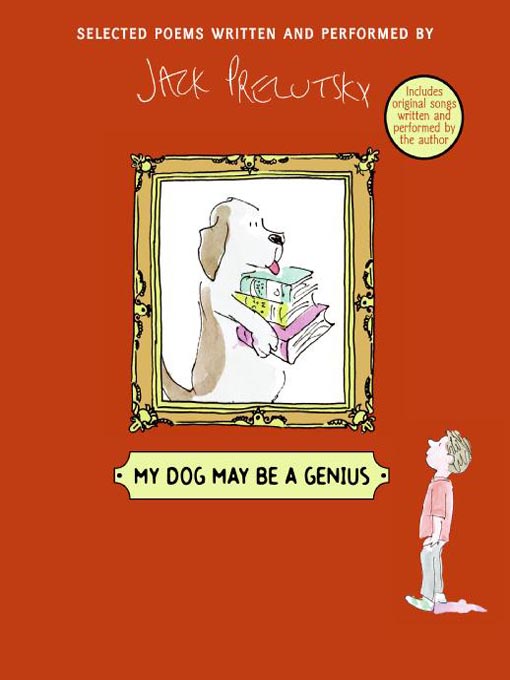 Title details for My Dog May Be a Genius by Jack Prelutsky - Wait list